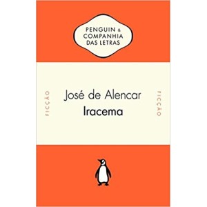 (ENCOMENDA) IRACEMA - JOSÉ DE ALENCAR - PENGUIN & CIA DAS LETRAS