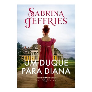 UM DUQUE PARA DIANA SABRINA JEFFRIES EDITORA ARQUEIRO