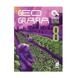 *ENCOMENDA* GERAÇÃO ALPHA GEOGRAFIA 8ANO 5ª ED24 SM