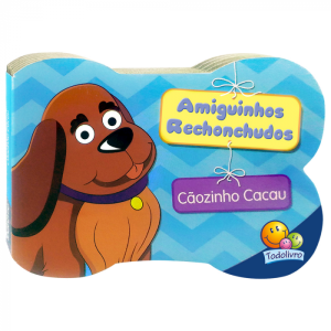AMIGUINHOS RECHONCHUDOS CÃOZINHO CACAU TODOLIVRO